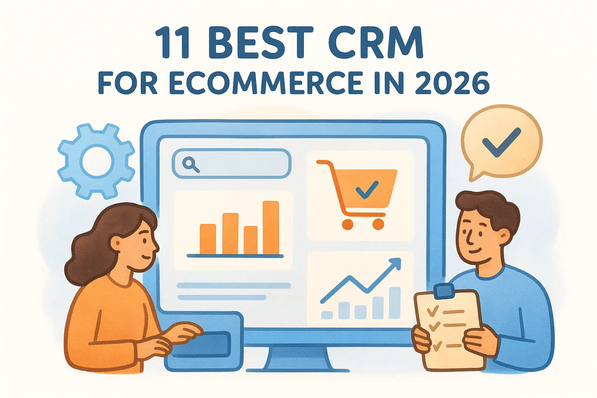 11 Best CRM for Ecommerce in 2026